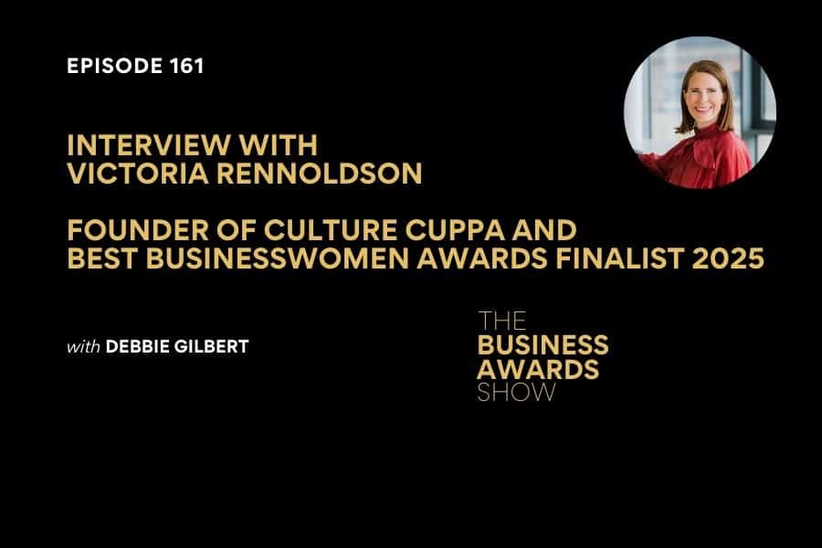 Victoria Rennoldson Business Awards Show Podcast Interview with Victoria Rennoldson Business Awards Show cover in black with gold font. Photo of Victoria in top right corner.