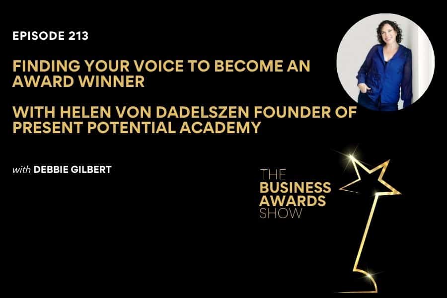 Episode 213: Finding Your Voice to Become an Award Winner with Helen von Dadelszen