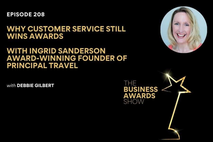 Episode 208: Why Customer Service Still Wins Awards with Ingrid Sanderson