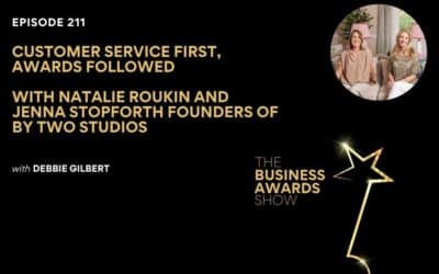 Episode 211: Customer Service First, Awards Followed with Natalie Roukin and Jenna Stopforth